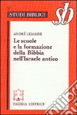 Le scuole e la formazione della Bibbia nell'Israele antico libro