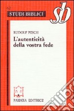 L'autenticità della vostra fede. Commento alla prima Lettera di Pietro libro