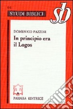 In principio era il Logos. Origene e il prologo del Vangelo di Giovanni libro