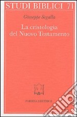 La cristologia del Nuovo Testamento. Un saggio libro