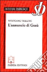 L'annuncio di Gesù. Orientamenti esegetici libro