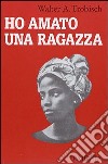 Ho amato una ragazza libro