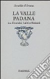 La valle Padana tra etruschi, celti e romani libro