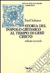 Storia del popolo giudaico al tempo di Gesù Cristo (175 a. C.-135 d. C.). Vol. 2 libro di Schürer Emil Chiesa B. (cur.)