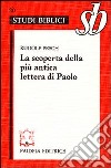 La scoperta della più antica lettera di Paolo. Paolo rivisitato. Le lettere alla comunità dei Tessalonicesi libro