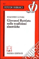 Giovanni Battista nelle tradizioni sinottiche libro