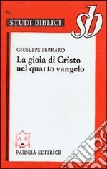 La gioia di Cristo nel quarto Vangelo libro