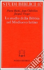 Lo studio della Bibbia nel Medioevo latino libro