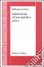 Introduzione all'orientalistica antica libro