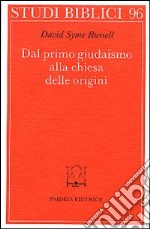 Dal primo giudaismo alla Chiesa delle origini libro