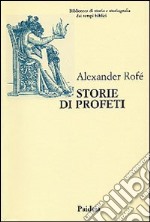 Storie di profeti. La narrativa sui profeti nella Bibbia ebraica: generi letterari e storia libro