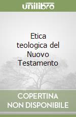 Etica teologica del Nuovo Testamento libro