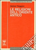 Le religioni dell'Oriente antico libro