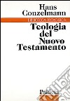 Teologia del Nuovo Testamento libro