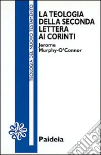 La teologia della seconda Lettera ai corinti