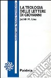 La teologia delle Lettere di Giovanni libro