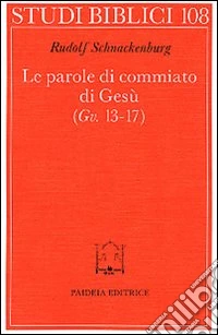 Le parole di commiato di Gesù (Gv. 13-17)