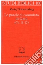 Le parole di commiato di Gesù (Gv. 13-17) libro