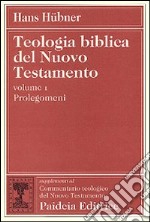 Teologia biblica del Nuovo Testamento. Vol. 1: Prolegomena libro