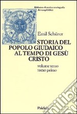 Storia del popolo giudaico al tempo di Gesù Cristo (175 a. C. -135 d. C.). Vol. 3/1