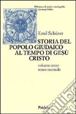 Storia del popolo giudaico al tempo di Gesù Cristo (175 a. C. -135 d. C.). Vol. 3/2