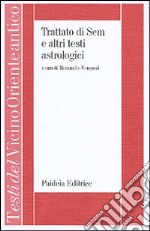 Trattato di Sem e altri testi astrologici libro