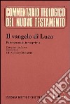 Il Vangelo di Luca. Testo greco e italiano. Vol. 2/1: Commento ai capp. 9, 51 e 11, 54 libro