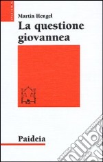 La questione giovannea libro