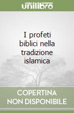 I profeti biblici nella tradizione islamica