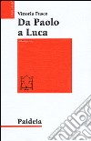 Da Paolo a Luca. Studi su Luca. Atti. Vol. 1 libro