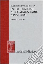 Eustazio di Tessalonica. Introduzione al commentario a Pindaro libro