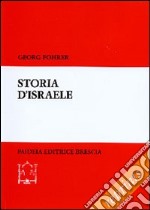 Storia d'Israele. Dagli inizi ad oggi libro