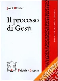 Il processo di Gesù