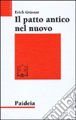 Il patto antico nel nuovo libro