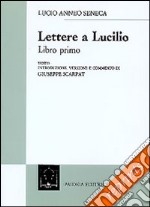 Lettere a Lucilio. Libro 1º (epistole 1-12) libro