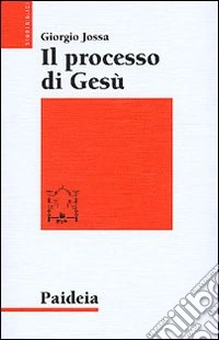 Il processo di Gesù