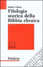 Filologia storica della Bibbia ebraica. Vol. 2: Dall'età moderna ai giorni nostri libro