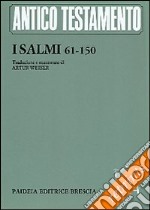 I Salmi. Vol. 2: Ps. 61-150