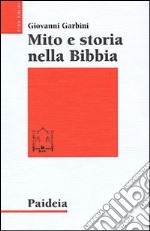 Mito e storia nella Bibbia libro