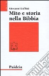 Mito e storia nella Bibbia libro di Garbini Giovanni