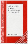 Guerra e pace ai tempi di Hammu-rapi. Le iscrizioni reali sumero-accadiche d'età paleo-babilonese. Vol. 2 libro