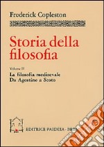 Storia della filosofia. Vol. 2: La filosofia medievale. Da Agostino a Scoto,