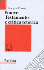 Nuovo Testamento e critica retorica libro