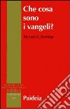 Che cosa sono i vangeli? libro