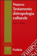 Nuovo testamento e antropologia culturale libro