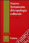 Nuovo testamento e antropologia culturale libro