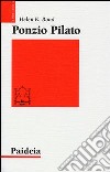 Ponzio Pilato. Storia e interpretazione libro