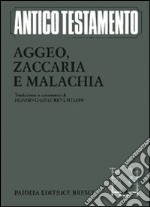 Aggeo, Zaccaria, Malachia libro