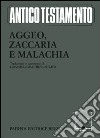 Aggeo, Zaccaria, Malachia libro