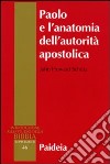 Paolo e l'anatomia dell'autorità apostolica libro